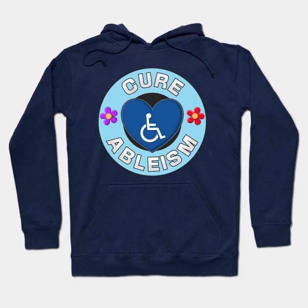 Cure Ableism - Disability Activist Hoodie by Football from the Left